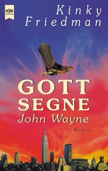 Gott segne John Wayne.