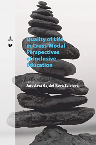 Quality of Life in Cross-Modal Perspectives of Inclusive Education (Spectrum Slovakia, Band 38)