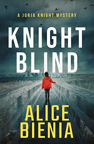 Knight Blind: A Jorja Knight Mystery (Jorja Knight Private Investigator Mystery Series, Band 1)