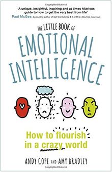 The Little Book of Emotional Intelligence: How to Flourish in a Crazy World (Little Books)