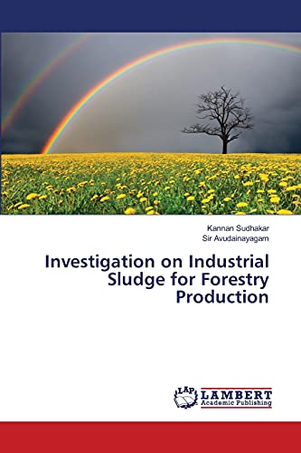 Investigation on Industrial Sludge for Forestry Production