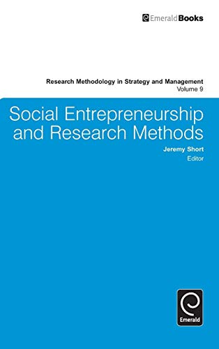 Social Entrepreneurship and Research Methods (Research Methodology in Strategy and Management, 9, Band 9)