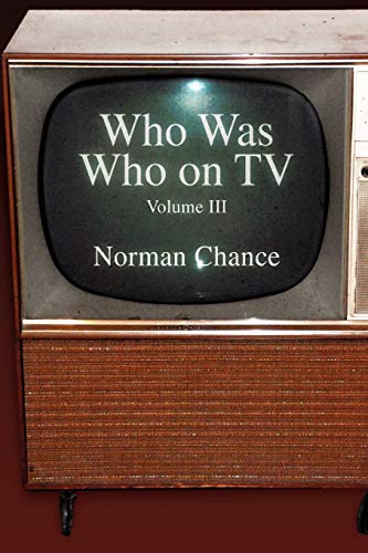 Who was Who on TV: Volume III