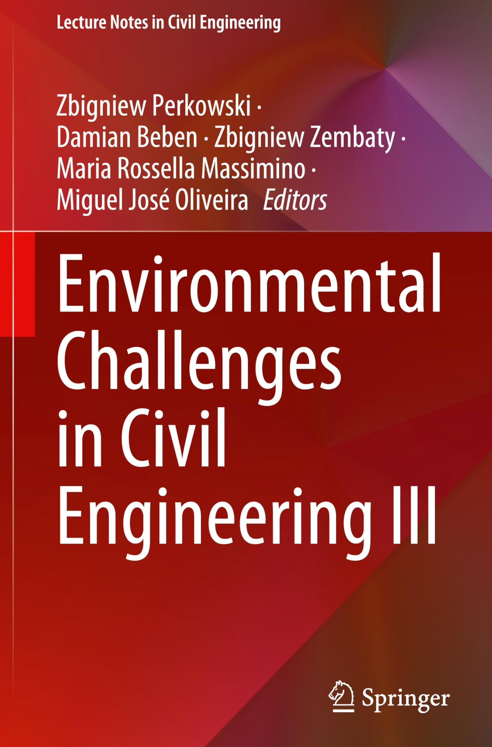Environmental Challenges in Civil Engineering III (Lecture Notes in Civil Engineering, 615, Band 615)