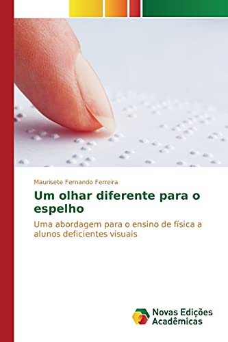 Um olhar diferente para o espelho: Uma abordagem para o ensino de física a alunos deficientes visuais