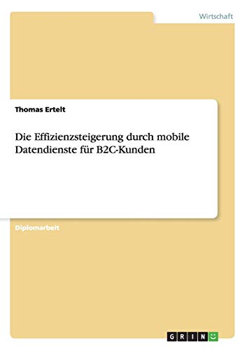 Die Effizienzsteigerung durch mobile Datendienste für B2C-Kunden