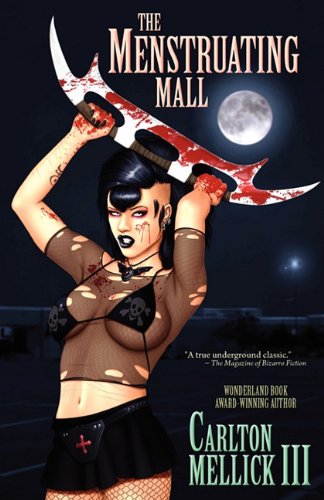 Carlton Mellick Iii The Menstruating Mall
