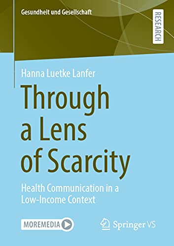 Through a Lens of Scarcity: Health Communication in a Low-Income Context (Gesundheit und Gesellschaft)