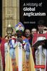 A History of Global Anglicanism (Introduction to Religion)