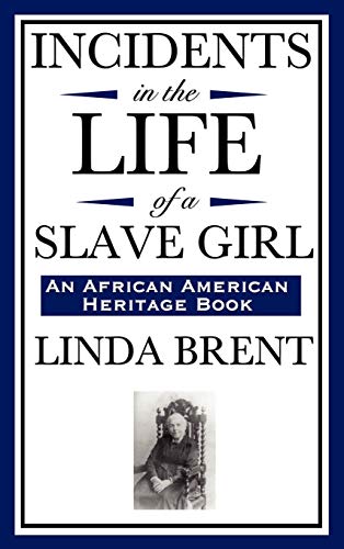 Incidents in the Life of a Slave Girl (an African American Heritage Book)