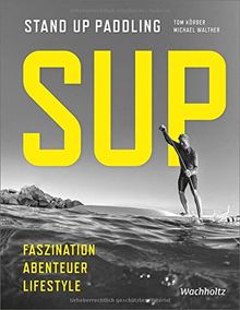 SUP: Stand Up Paddling