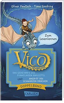 Vico Drachenbruder Doppelband – Enthält die Bände: Das Geheimnis des funkelnden Amuletts (Band 1) / Angriff des schwarzen Drachen (Band 2): Perfektes ... für Fans von Abenteuerbüchern ab 7!