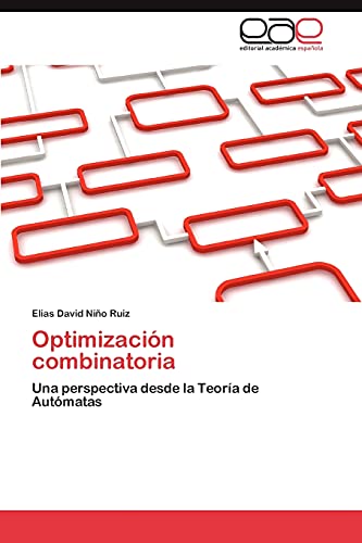 Optimización combinatoria: Una perspectiva desde la Teoría de Autómatas