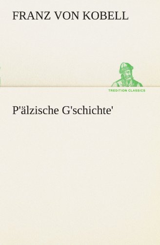 P'älzische G'schichte' (TREDITION CLASSICS)