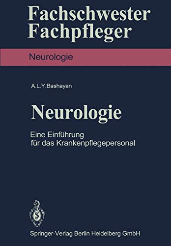 Neurologie: Eine Einführung für das Krankenpflegepersonal (Fachschwester - Fachpfleger / Neurologie) (German Edition)