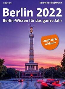 Berlin 2022: Berlin-Wissen für das ganze Jahr