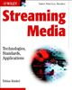 Streaming Media: Technologies, Standards, Applications