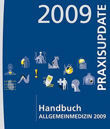 Handbuch Allgemeinmedizin 2009: Praxis Update (Handbuch Update-Seminar)