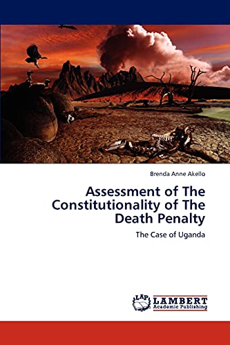 Assessment of The Constitutionality of The Death Penalty: The Case of Uganda
