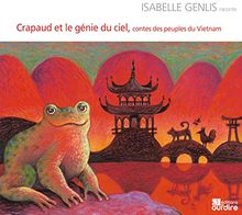 Crapaud et le génie du ciel : contes des peuples du Vietnam
