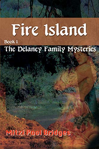 Fire Island: Book I - The Delaney Family Mysteries (Delaney Family Mysteries, Bk 1, Band 1)