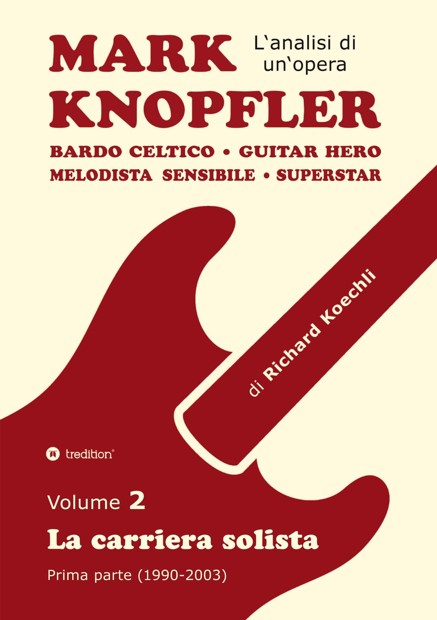 Mark Knopfler - Volume 2 (Gli anni iniziali della carriera solista)