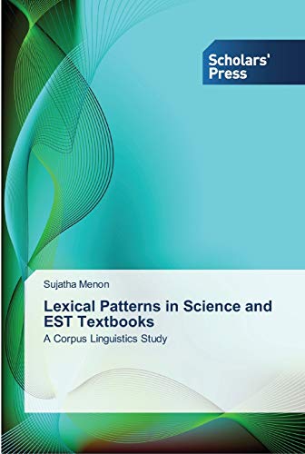 Lexical Patterns in Science and EST Textbooks: A Corpus Linguistics Study