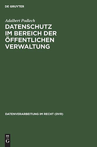Datenschutz im Bereich der öffentlichen Verwaltung: Entwürfe eines Gesetzes zur Änderung des Grundgesetzes (Art. 75 GG) zur Einführung einer ... im Recht (DVR) / Beiheft, 1, Band 1)