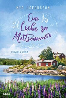 Eine Liebe zu Mittsommer: Schweden-Roman von Jakobsson, Mia | Buch | Zustand sehr gut