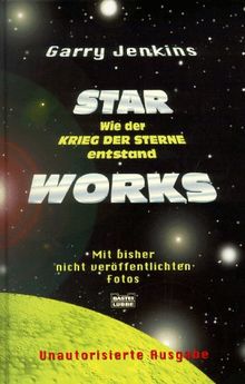 Star Works. Wie der Krieg der Sterne entstand.