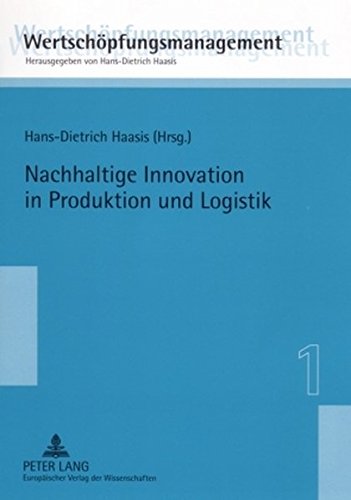 Nachhaltige Innovation in Produktion und Logistik (Wertschöpfungsmanagement / Value-Added Management)