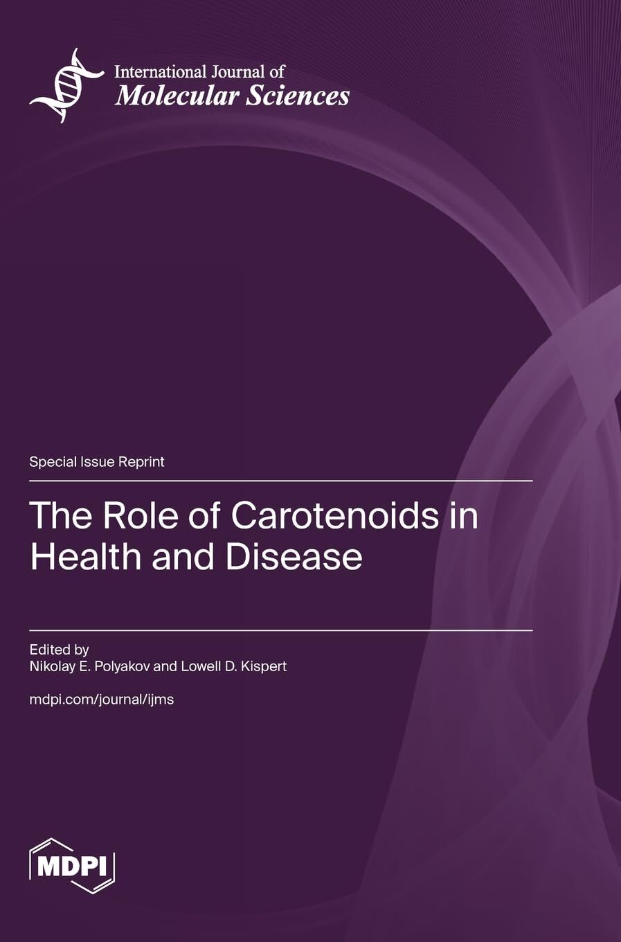 The Role of Carotenoids in Health and Disease
