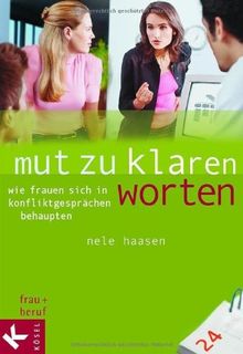 Mut zu klaren Worten: Wie Frauen sich in Konfliktgesprächen behaupten