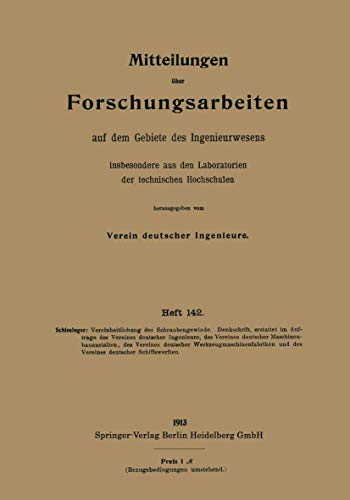 Mitteilungen über Forschungsarbeiten auf dem Gebiete des Ingenieurwesens, insbesondere aus den Laboratorien der technischen Hochschulen (German ... Gebiete des Ingenieurwesens, 142, Band 142)