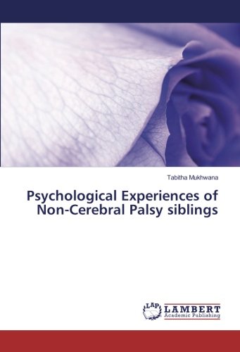 Psychological Experiences of Non-Cerebral Palsy siblings