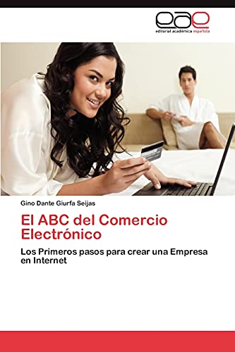 El ABC del Comercio Electrónico: Los Primeros pasos para crear una Empresa en Internet