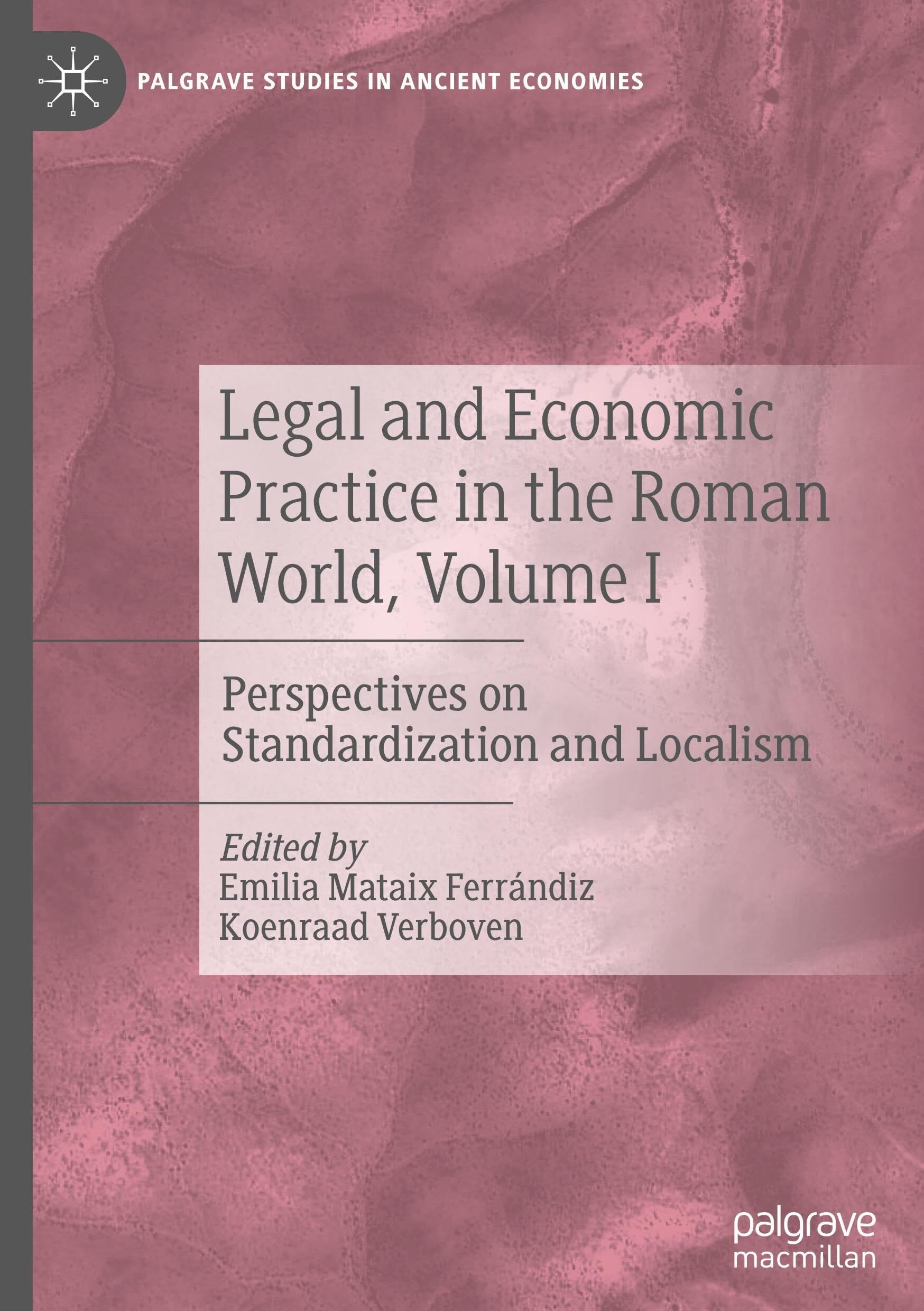 Legal and Economic Practice in the Roman World, Volume I