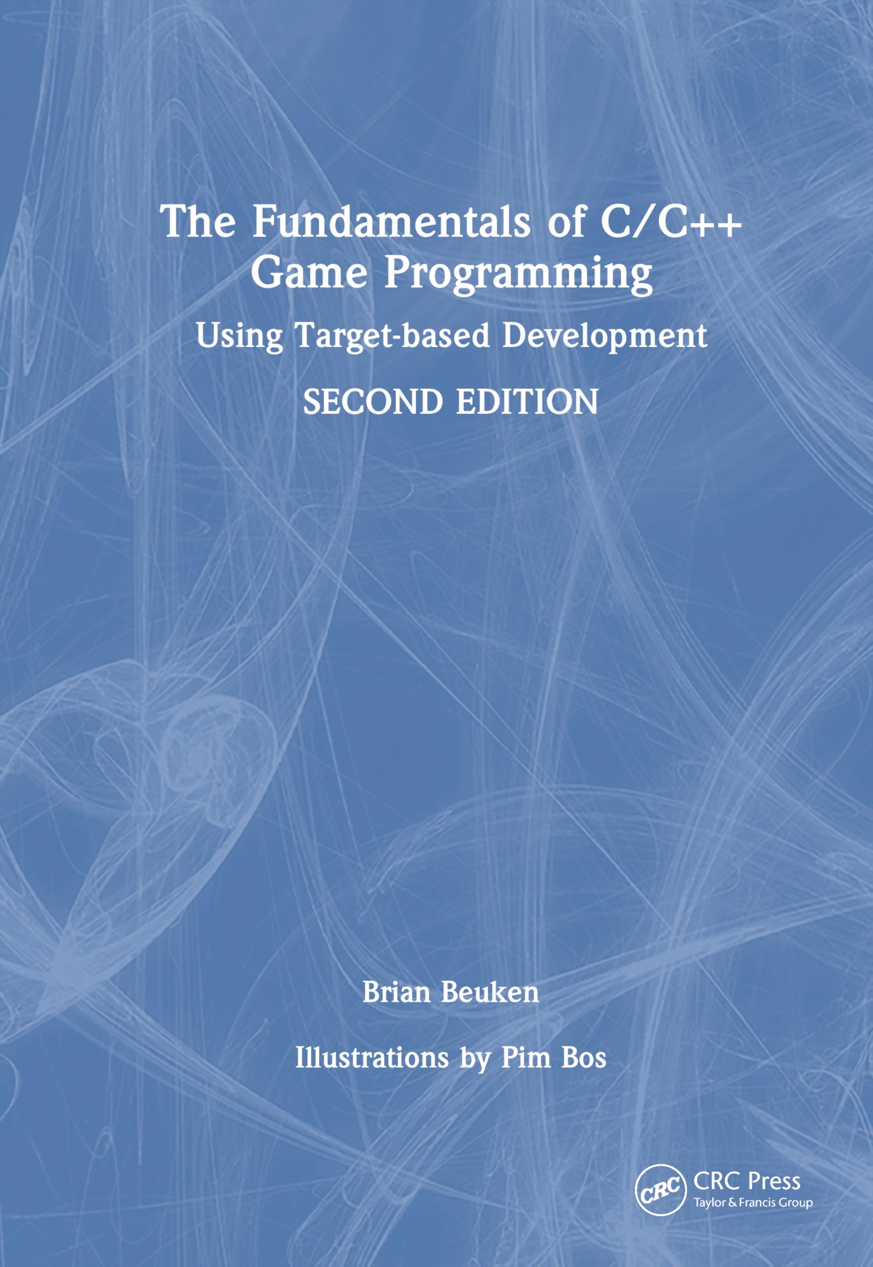 Brian Beuken The Fundamentals Of C/C++ Game Programming, Using Target-based Development