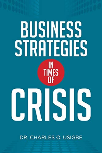 Business Strategies in Times of Crisis