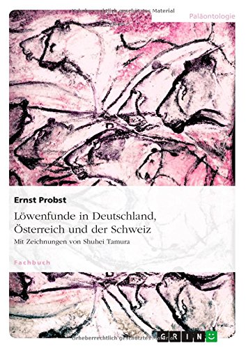 Löwenfunde in Deutschland, Österreich und der Schweiz: Mit Zeichnungen von Shuhei Tamura