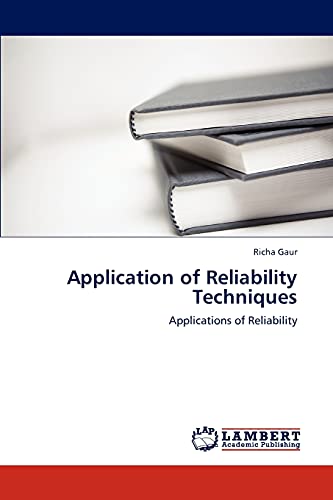 Application of Reliability Techniques: Applications of Reliability