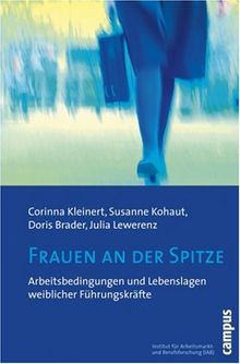 Frauen an der Spitze: Arbeitsbedingungen und Lebenslagen weiblicher Führungskräfte: Frauen in Führungspositionen