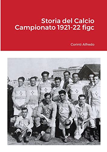 Storia del Calcio Campionato 1921-22 figc