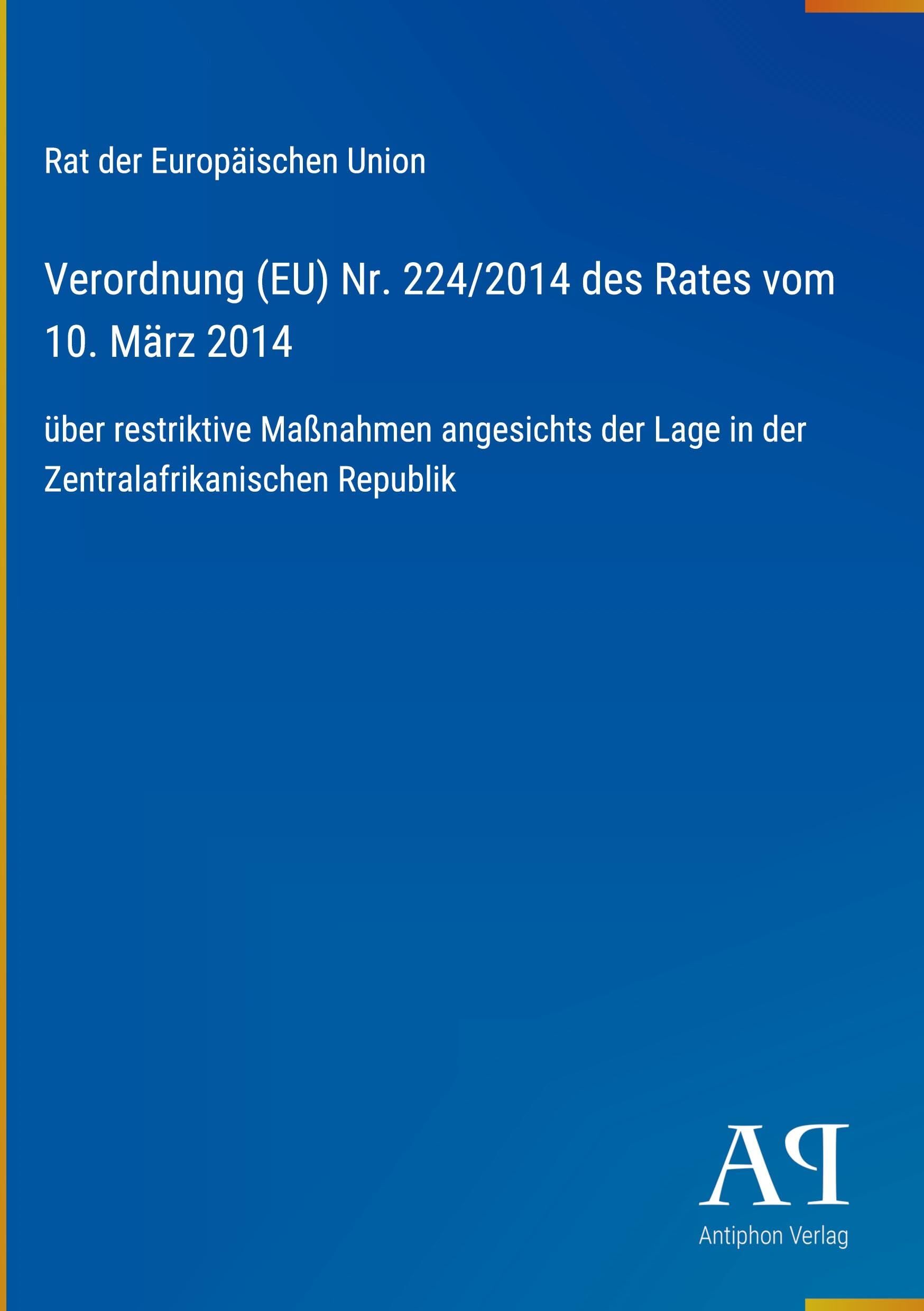 Verordnung (EU) Nr. 224/2014 des Rates vom 10. März 2014