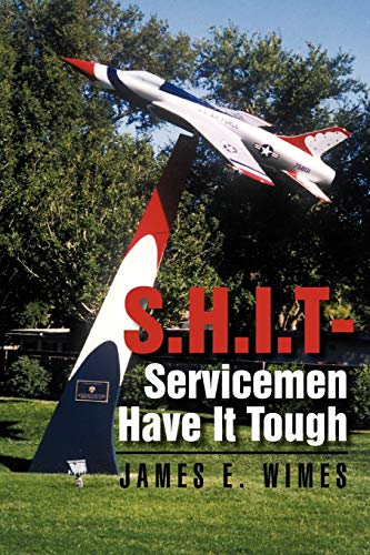 S.H.I.T-Servicemen Have It Tough