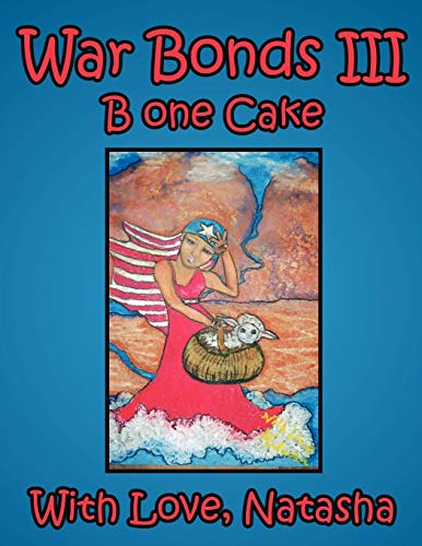 War Bonds III: B one Cake