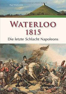 Waterloo 1815 von Paul Wietzorek | Buch | Zustand sehr gut