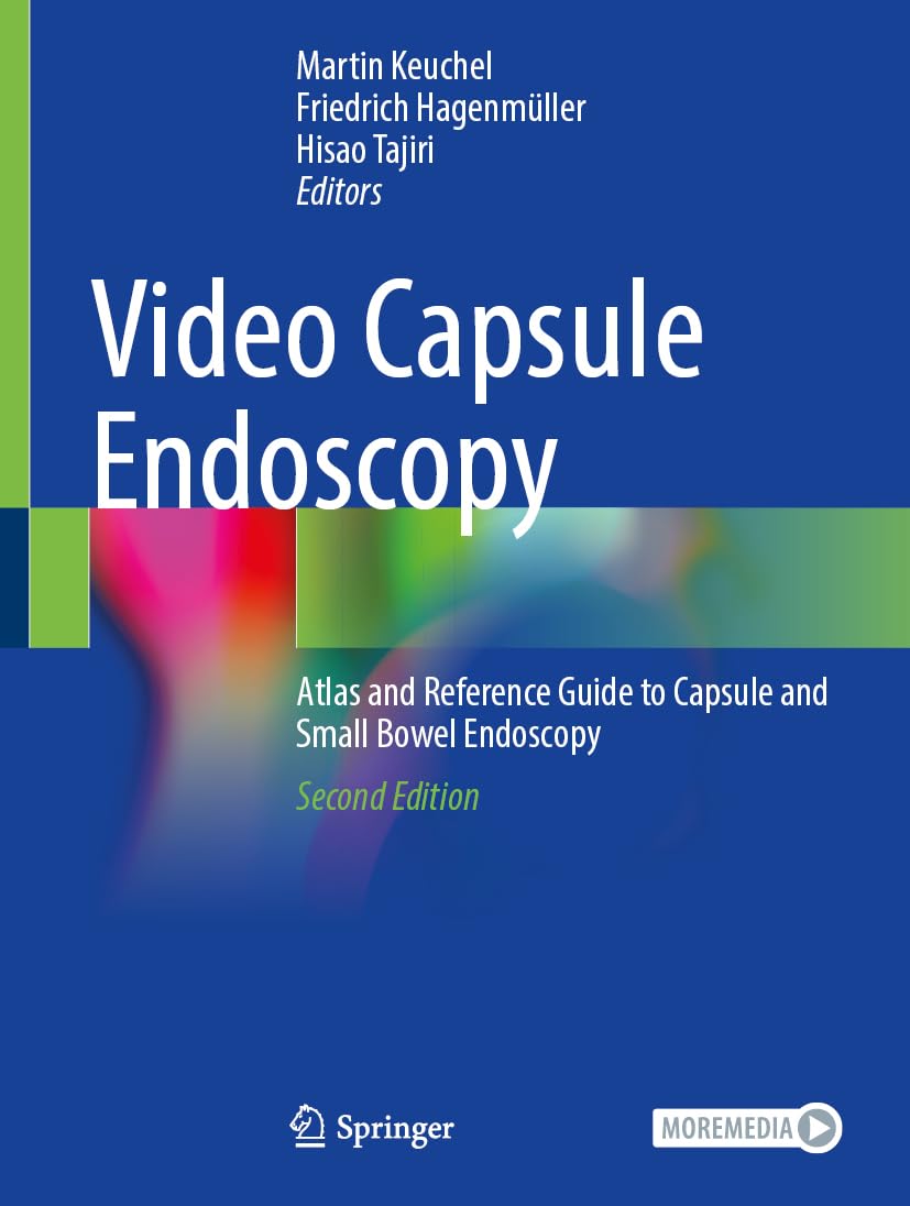 Video Capsule Endoscopy: Atlas and Reference Guide to Capsule and Small Bowel Endoscopy