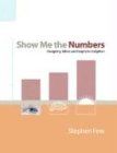 Show Me the Numbers: Designing Tables and Graphs to Enlighten