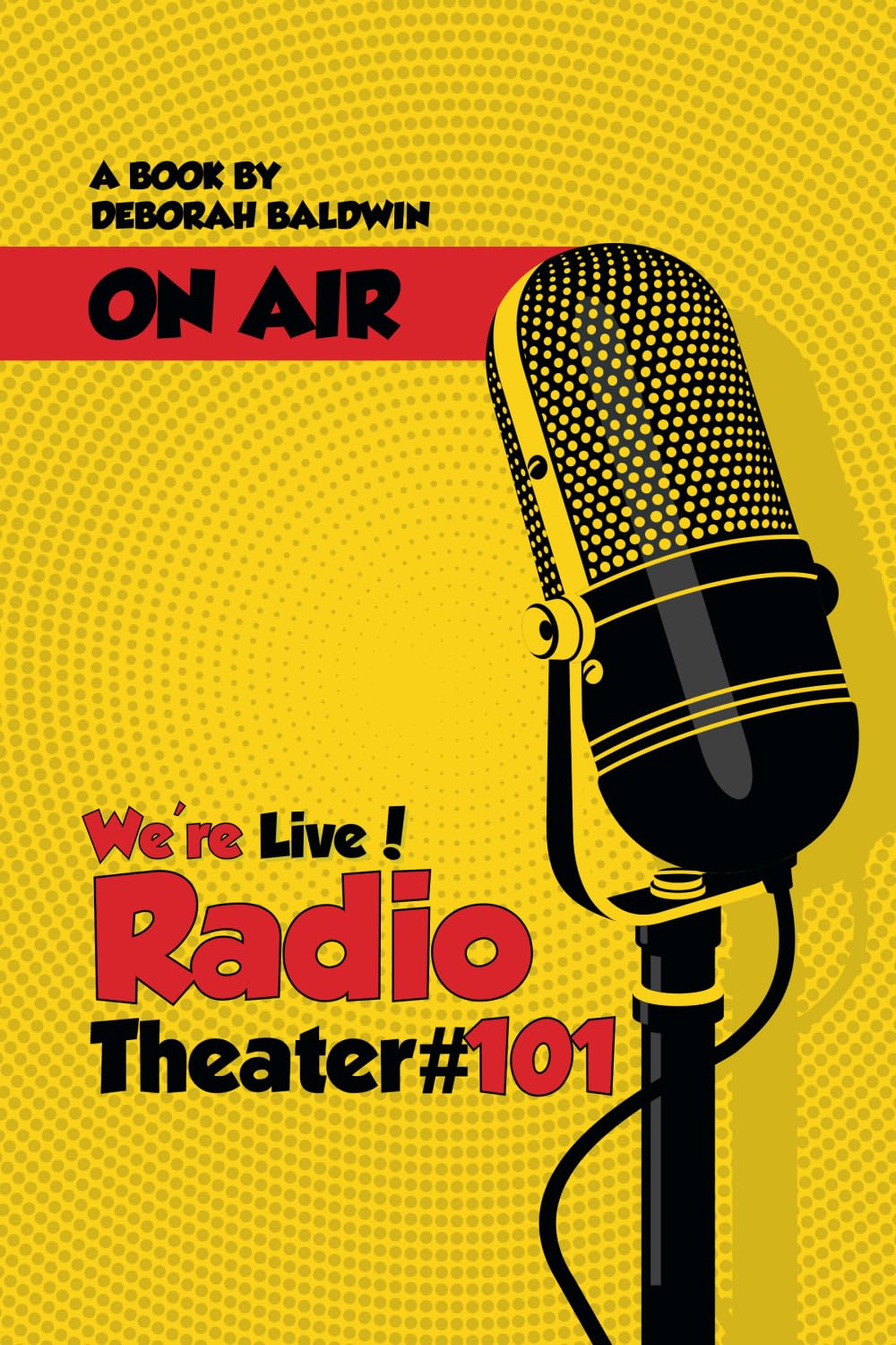 We're Live! Radio Theater #101